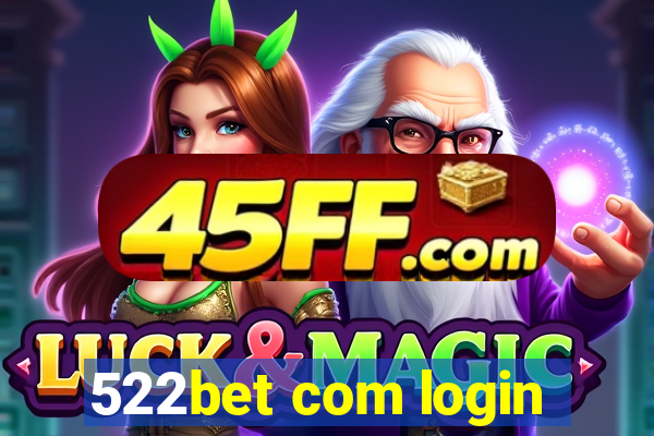 522bet com login